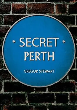 E-Book (epub) Secret Perth von Gregor Stewart
