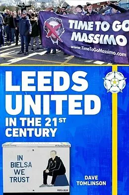 E-Book (epub) Leeds United in the 21st Century von Dave Tomlinson