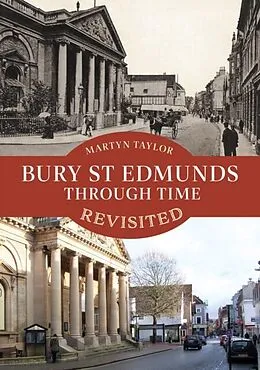E-Book (epub) Bury St Edmunds Through Time Revisited von Martyn Taylor