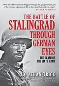 E-Book (epub) Battle of Stalingrad Through German Eyes von Jonathan Trigg