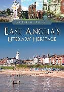 Couverture cartonnée East Anglia's Literary Heritage de Christopher Reeve