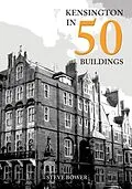 E-Book (epub) Kensington in 50 Buildings von Steve Bower