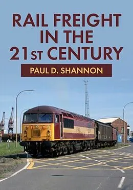 E-Book (epub) Rail Freight in the 21st Century von Paul D. Shannon