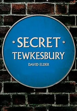 E-Book (epub) Secret Tewkesbury von David Elder