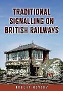 Couverture cartonnée Traditional Signalling on British Railways de Robert Hendry