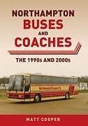 Couverture cartonnée Northampton Buses and Coaches de Matt Cooper