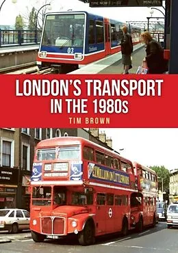 E-Book (epub) London's Transport in the 1980s von Tim Brown