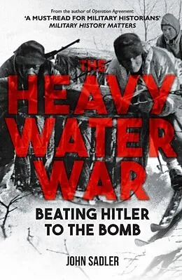 E-Book (epub) Heavy Water War von John Sadler