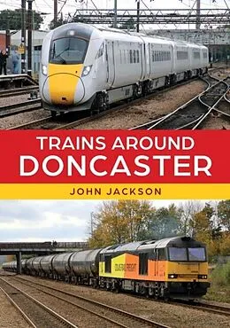 E-Book (epub) Trains Around Doncaster von John Jackson