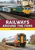 E-Book (epub) Railways Around the Fens von John Jackson