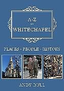 Couverture cartonnée A-Z of Whitechapel de Andy Bull