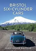 E-Book (epub) Bristol Six-Cylinder Cars von Christopher Balfour
