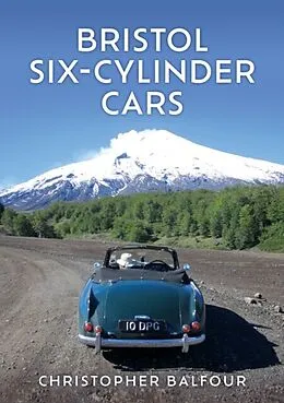 E-Book (epub) Bristol Six-Cylinder Cars von Christopher Balfour