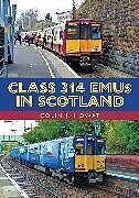 Couverture cartonnée Class 314 EMUs in Scotland de Colin J. Howat