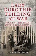 E-Book (epub) Lady Dorothie Feilding at War von Christine M. Cluley