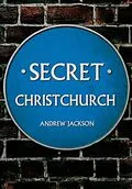 E-Book (epub) Secret Christchurch von Andrew Jackson