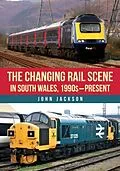 E-Book (epub) Changing Rail Scene in South Wales von John Jackson