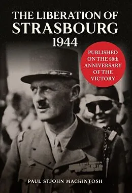 E-Book (epub) Liberation of Strasbourg 1944 von Paul StJohn Mackintosh