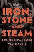 Couverture cartonnée Iron, Stone and Steam de Tim Bryan