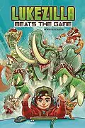 E-Book (epub) Lukezilla Beats the Game von Kurtis Scaletta