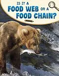 E-Book (epub) Is It a Food Web or a Food Chain? von Emily Sohn