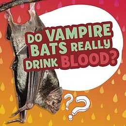 E-Book (epub) Do Vampire Bats Really Drink Blood? von Ellen Labrecque