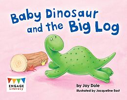 eBook (epub) Baby Dinosaur and the Big Log de Jay Dale