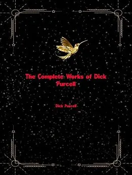 E-Book (epub) The Complete Works of Dick Purcell von Dick Purcell