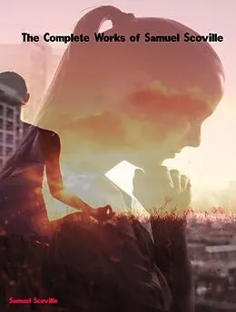 E-Book (epub) The Complete Works of Samuel Scoville von Samuel Scoville