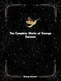 E-Book (epub) The Complete Works of George Durston von George Durston