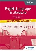 E-Book (epub) Prepare for Success: English Language and Literature for the IB Diploma von Angela Stancar Johnson, Colin Pierce
