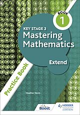 eBook (epub) Key Stage 3 Mastering Mathematics Extend Practice Book 1 de Heather Davis