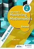 E-Book (epub) Key Stage 3 Mastering Mathematics Extend Practice Book 2 von Heather Davis