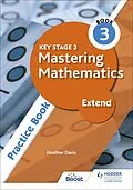 E-Book (epub) Key Stage 3 Mastering Mathematics Extend Practice Book 3 von Heather Davis