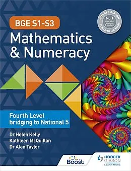 E-Book (epub) BGE S1 S3 Mathematics & Numeracy: Fourth Level bridging to National 5 von Helen Kelly, Alan Taylor, Kate McQuillan