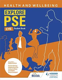 E-Book (epub) Explore PSE: Health and Wellbeing for CfE Student Book von Pauline Stirling, Stephen De Silva, Lesley de Meza