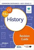 E-Book (epub) Common Entrance 13+ History Revision Guide von Ed Adams
