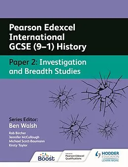 E-Book (epub) Pearson Edexcel International GCSE (9 1) History: Paper 2 Investigation and Breadth Studies von Rob Bircher, Kirsty Taylor, Jennifer McCullough
