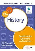 E-Book (epub) Common Entrance 13+ History Exam Practice Questions and Answers von Bob Pace, Clare Strickland, Stephen Rathbone