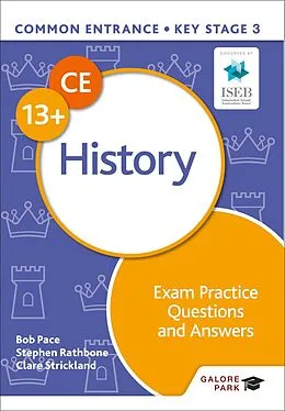 E-Book (epub) Common Entrance 13+ History Exam Practice Questions and Answers von Bob Pace, Clare Strickland, Stephen Rathbone