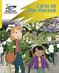 E-Book (epub) Reading Planet: Rocket Phonics Target Practice Carla At the Market Yellow von Abigail Steel
