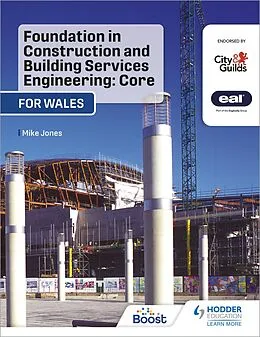 E-Book (epub) Foundation in Construction and Building Services Engineering: Core (Wales) von Mike Jones