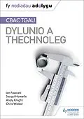 E-Book (epub) Nodiadau Adolygu: CBAC TGAU Dylunio a Thechnoleg (My Revision Notes:WJEC GCSE Design and Technology Welsh-language edition von Ian Fawcett, Jacqui Howells, Andy Knight
