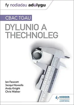 E-Book (epub) Nodiadau Adolygu: CBAC TGAU Dylunio a Thechnoleg (My Revision Notes:WJEC GCSE Design and Technology Welsh-language edition von Ian Fawcett, Jacqui Howells, Andy Knight