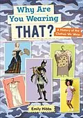 E-Book (epub) Reading Planet: Astro - Why Are You Wearing THAT? A history of the clothes we wear - Saturn/Venus band von Emily Hibbs