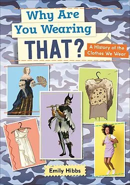 E-Book (epub) Reading Planet: Astro - Why Are You Wearing THAT? A history of the clothes we wear - Saturn/Venus band von Emily Hibbs
