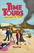 E-Book (epub) Reading Planet: Astro - Time Tours: Volcano of Fear - Saturn/Venus band von Steve Cole