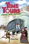 E-Book (epub) Reading Planet: Astro - Time Tours: Crash into History - Mars/Stars von Steve Cole