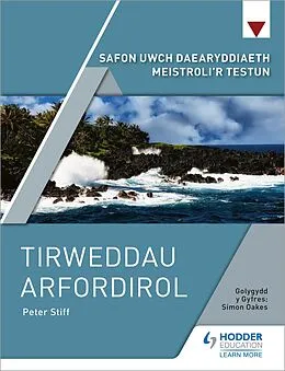 E-Book (epub) Safon Uwch Daearyddiaeth Meistroli r Testun: Tirweddau Arfordirol von Peter Stiff