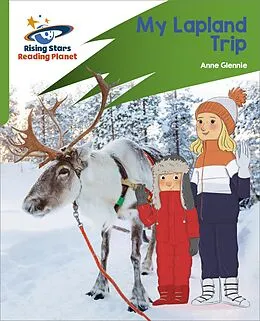 E-Book (epub) Reading Planet: Rocket Phonics Target Practice My Lapland Trip Green von Anne Glennie
